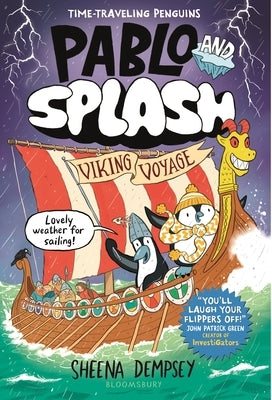 Pablo and Splash: Viking Voyage: A Time-Traveling Penguin Adventure by Dempsey, Sheena