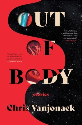 Out of Body: Stories by Vanjonack, Chris