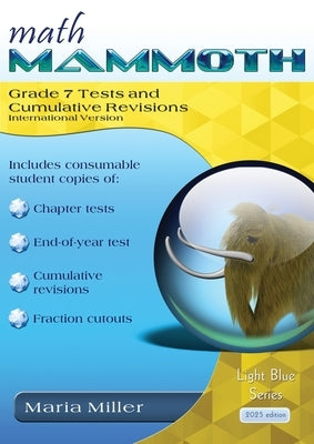 Math Mammoth Grade 7 Tests and Cumulative Revisions, International Version by Miller, Maria