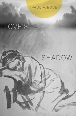 Love's Shadow by BovÃ©, Paul A.