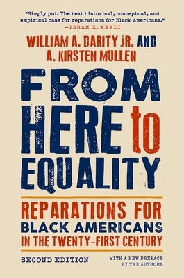 From Here to Equality, Second Edition: Reparations for Black Americans in the Twenty-First Century by Darity, William A.