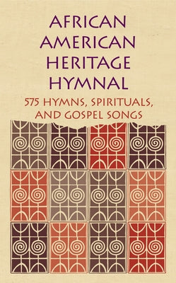 African American Heritage Hymnal: 575 Hymns, Spirituals, and Gospel Songs by Carpenter, Rev Dr Delores
