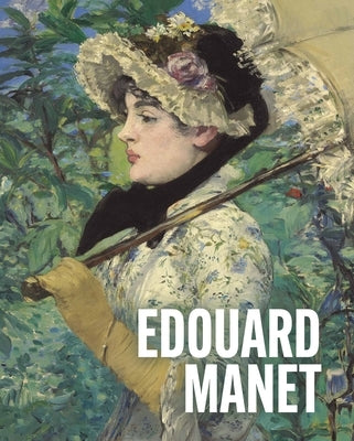 Art Masters: Edouard Manet by Sumner, Ann