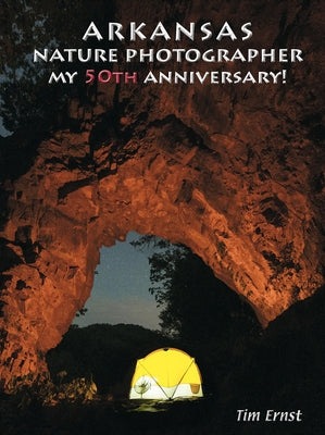 Arkansas Nature Photographer: My 50th Anniversary by Ernst, Tim