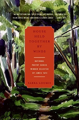 House Held Together by Winds by Loomis, Sabra