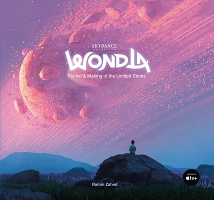Wondla: The Art & Making of the Limited Series by Zahed, Ramin