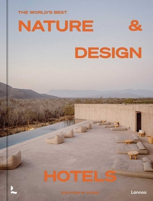 The World's Best Nature & Design Hotels by Pless, Corynne