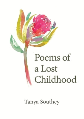 Poems of a Lost Childhood by Southey, Tanya