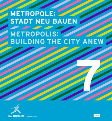 Metropolis No. 7: Building the City Anew by Bartels, Olaf