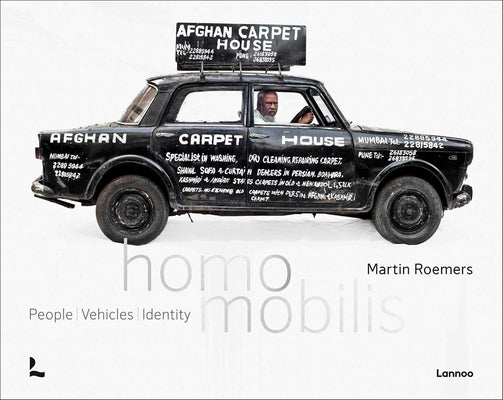 Homo Mobilis: People/Vehicles/Identity by Roemers, Martin