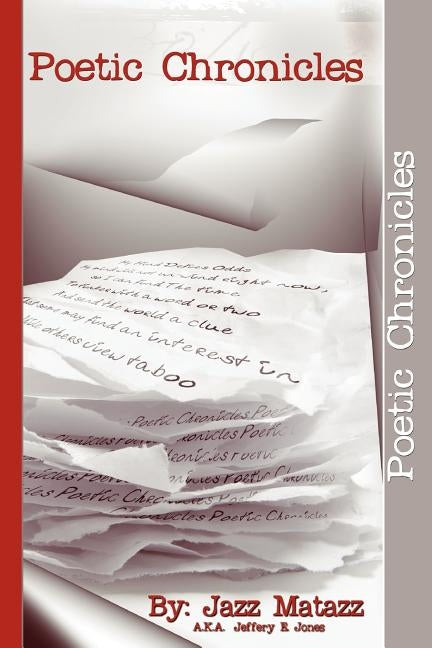 Poetic Chronicles by Jones, Jeffrey E.