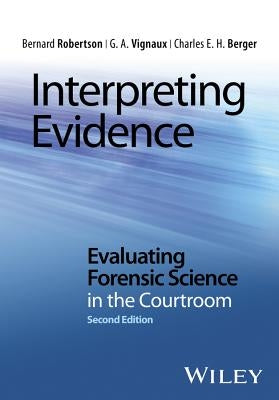 Interpreting Evidence by Robertson, Bernard