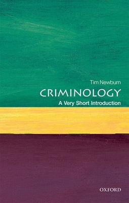 Criminology: A Very Short Introduction by Newburn, Tim