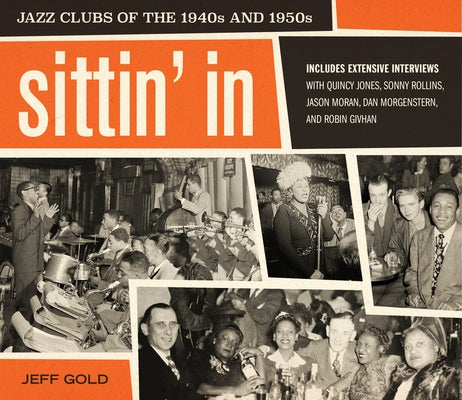 Sittin' in: Jazz Clubs of the 1940s and 1950s by Gold, Jeff