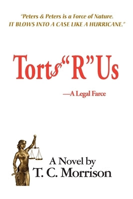 Torts "R" Us-A Legal Farce by Morrison, T. C.