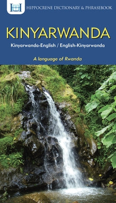 Kinyarwanda-English/ English-Kinyarwanda Dictionary & Phrasebook by Mawadza, Aquilina