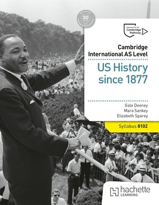 Cambridge International as Level: Us History Since 1877 by Deeney, Gale