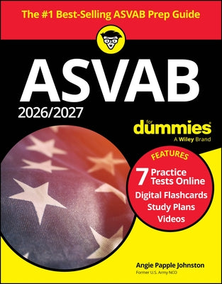 2026/2027 ASVAB for Dummies: Book + 7 Practice Tests, Flashcards, and Videos Online by Papple Johnston, Angie