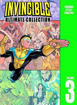 Invincible: The Ultimate Collection Volume 3 by Kirkman, Robert