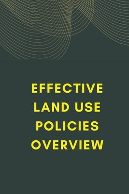 Effective Land Use Policies Overview by Murthi, Somiya