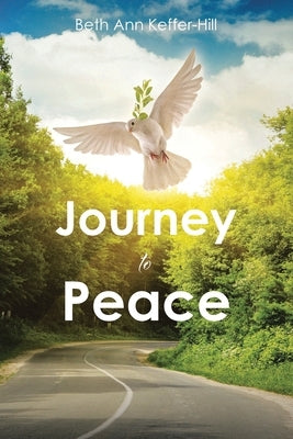 Journey to Peace by Keffer-Hill, Beth Ann