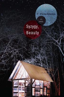 Syzygy, Beauty: An Essay by Fleischmann, T.