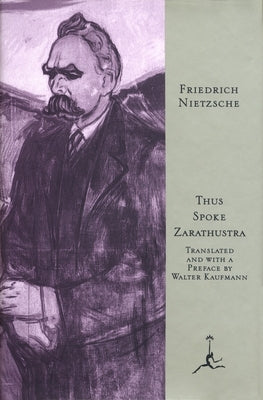 Thus Spoke Zarathustra: A Book for All and None by Nietzsche, Friedrich