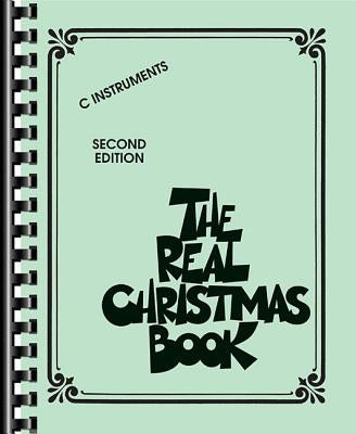 The Real Christmas Book: C Edition Includes Lyrics! by Hal Leonard Corp