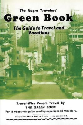 The Negro Travelers' Green Book: 1954 Facsimile Edition by Green, Victor H.