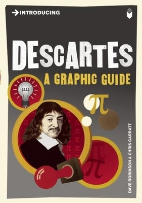 Introducing Descartes: A Graphic Guide by Robinson, Dave