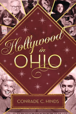 Hollywood in Ohio by Hinds, Conrade C.