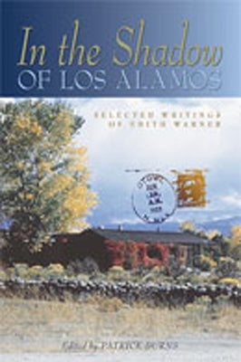 In the Shadow of Los Alamos: Selected Writings of Edith Warner (Expanded) by Warner, Edith