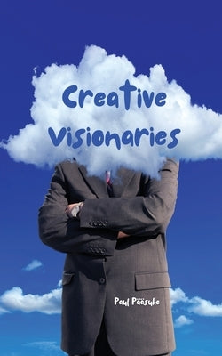 Creative Visionaries by P??suke, Paul
