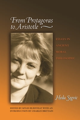 From Protagoras to Aristotle: Essays in Ancient Moral Philosophy by Brittain, Charles