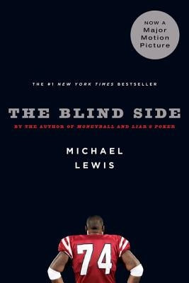 The Blind Side: Evolution of a Game by Lewis, Michael