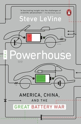 The Powerhouse: America, China, and the Great Battery War by Levine, Steve