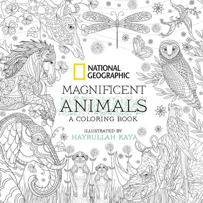 National Geographic Magnificent Animals: A Coloring Book by Kaya, Hayrullah