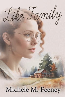 Like Family by Feeney, Michele M.