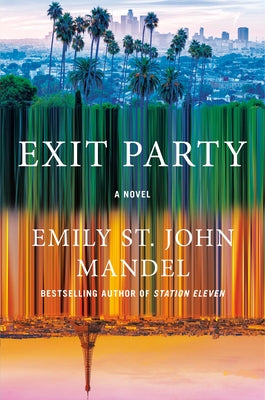 Exit Party by Mandel, Emily St John