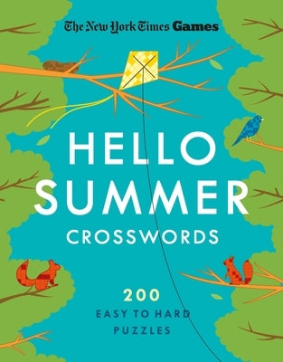 New York Times Games Hello Summer Crosswords: 200 Easy to Hard Puzzles by New York Times
