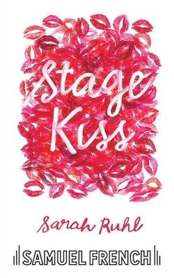 Stage Kiss by Ruhl, Sarah