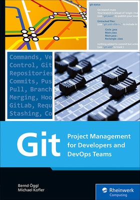 Git: Project Management for Developers and Devops Teams by &#195;&#150;ggl, Bernd