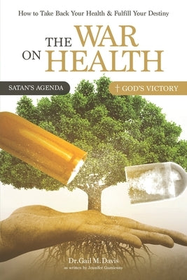 The War on Health by Davis, Gail M.