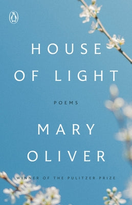 House of Light: Poems by Oliver, Mary