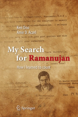 My Search for Ramanujan: How I Learned to Count by Ono, Ken