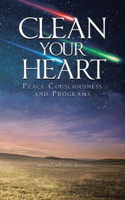 Clean Your Heart by Shan Yu Ping, Jiang