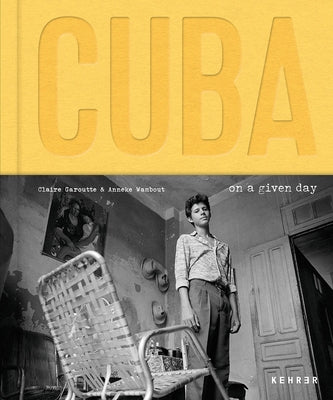 Cuba. on a Given Day by Wambaugh, Anneke