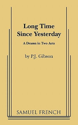 Long Time Since Yesterday by J. Gibson, P.