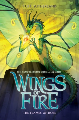 The Flames of Hope (Wings of Fire #15) by Sutherland, Tui T.