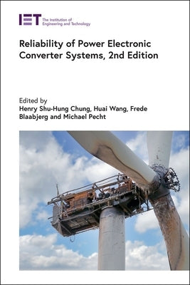 Reliability of Power Electronic Converter Systems by Chung, Henry Shu-Hung